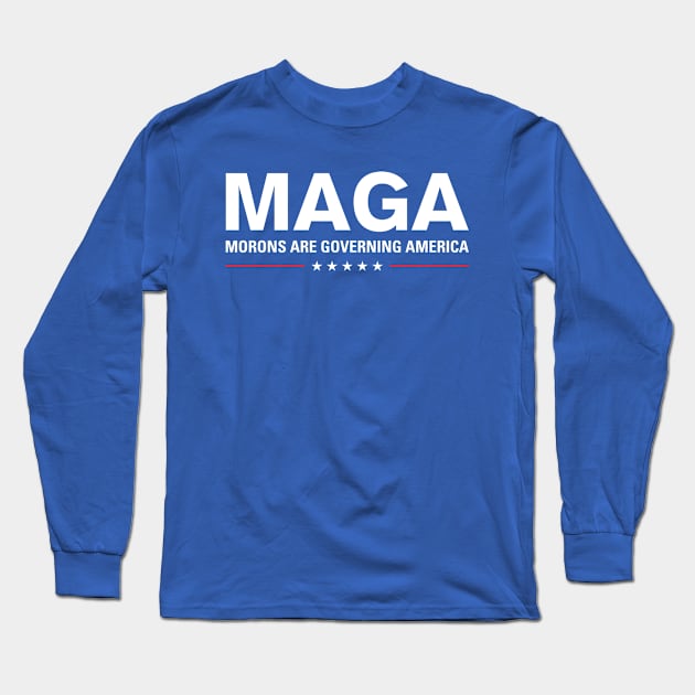 MAGA: Morons Are Governing America Long Sleeve T-Shirt by zubiacreative